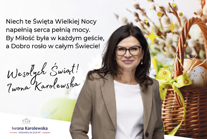 Życzenia wielkanocne od posłanki Iwony Karolewskiej