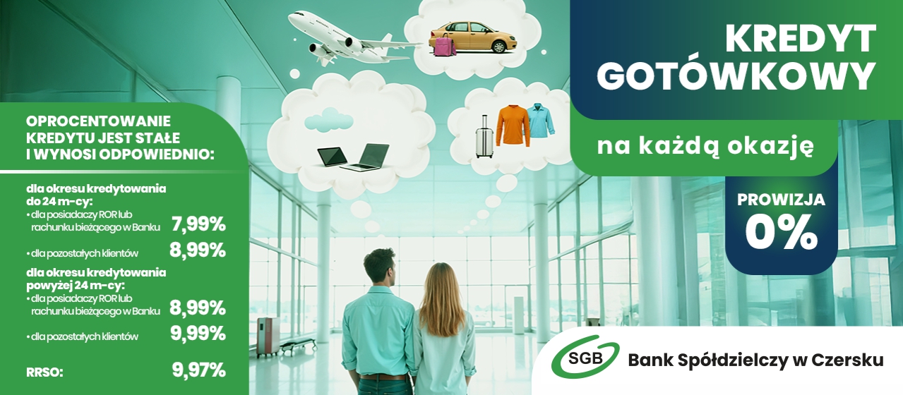 Kredyt gotówkowy na każdą okazję w Banku Spółdzielczym w Czersku