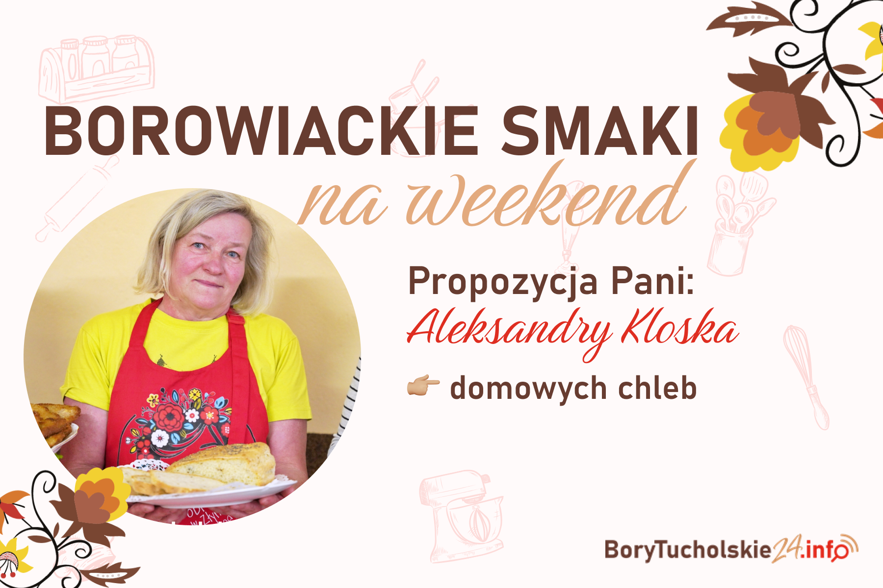Borowiackie smaki na weekend - domowy chlebek od Pani Aleksandry 