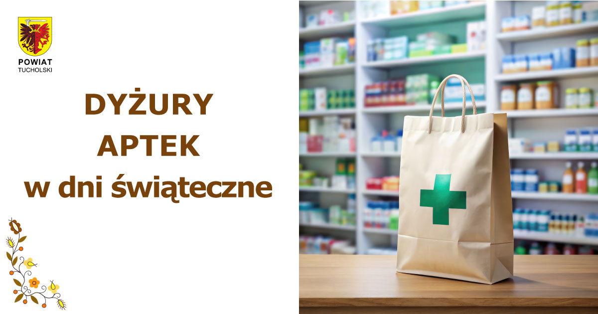 Dyżur apteki w okresie świątecznym na terenie powiatu tucholskiego